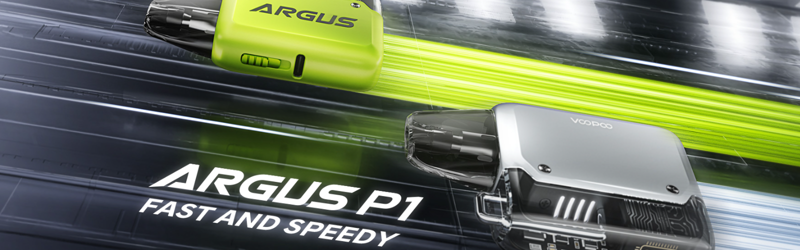 Dynamic promotional image showcasing the VOOPOO Argus P1 device, highlighting its sleek and futuristic design. The image features two Argus P1 devices racing forward with a vibrant green and silver trail, emphasizing the tagline 'Fast and Speedy' to reflect the device's performance and cutting-edge technology.